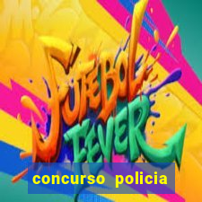 concurso policia civil bahia